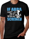 If ABBA Cant Fix It T-Shirt