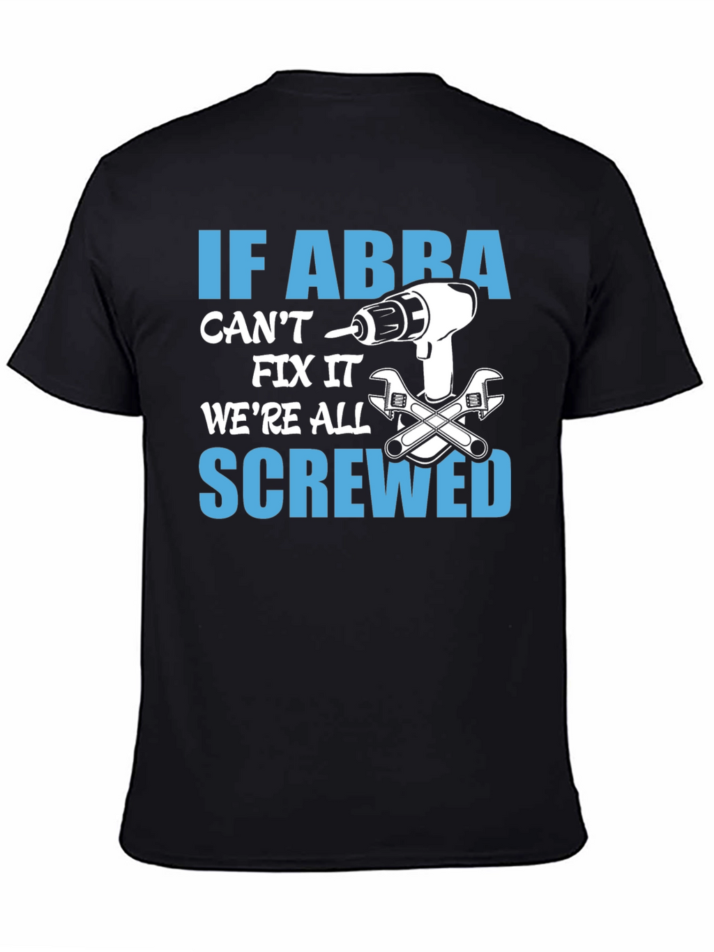 If ABBA Cant Fix It T-Shirt