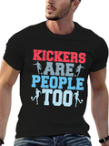 Kickers Are People Too T-Shirt - Soccer Apparel