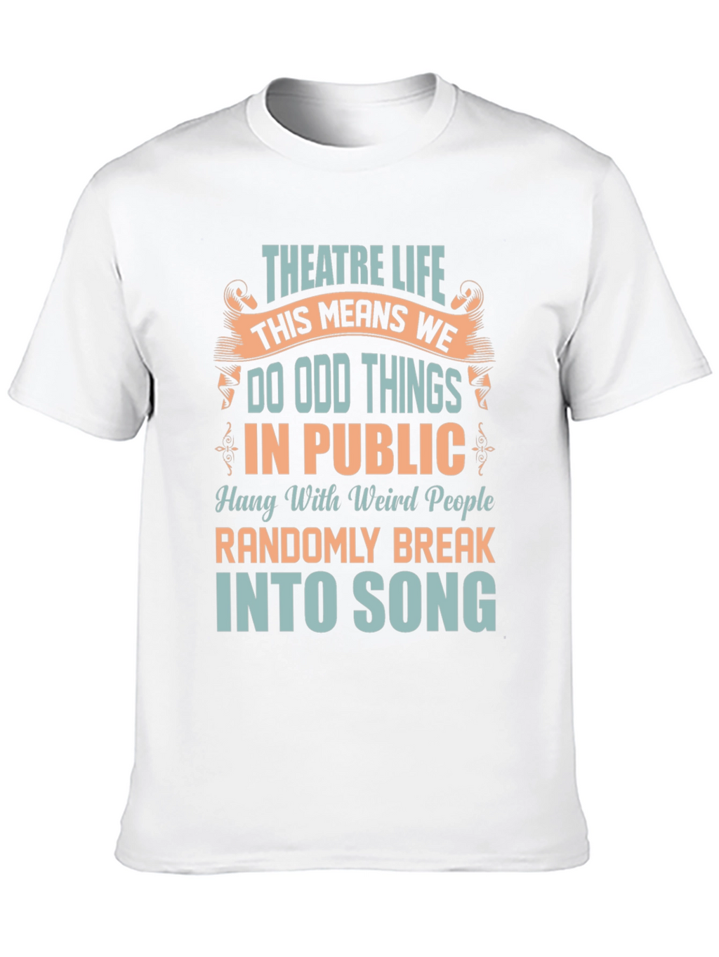 Theatre Life Graphic T-Shirt