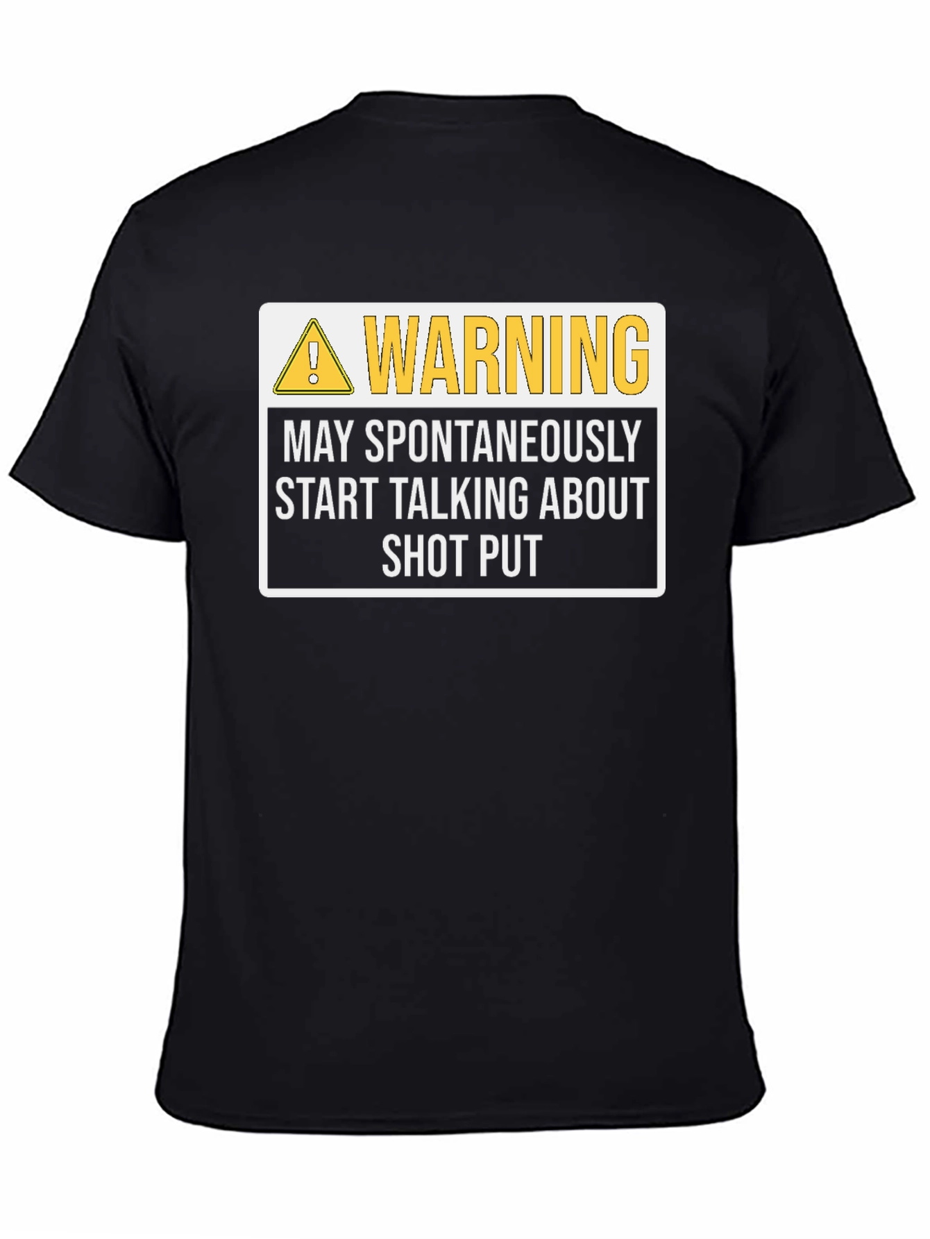 Warning: May Spontaneously Start Talking About Shot Put T-Shirt