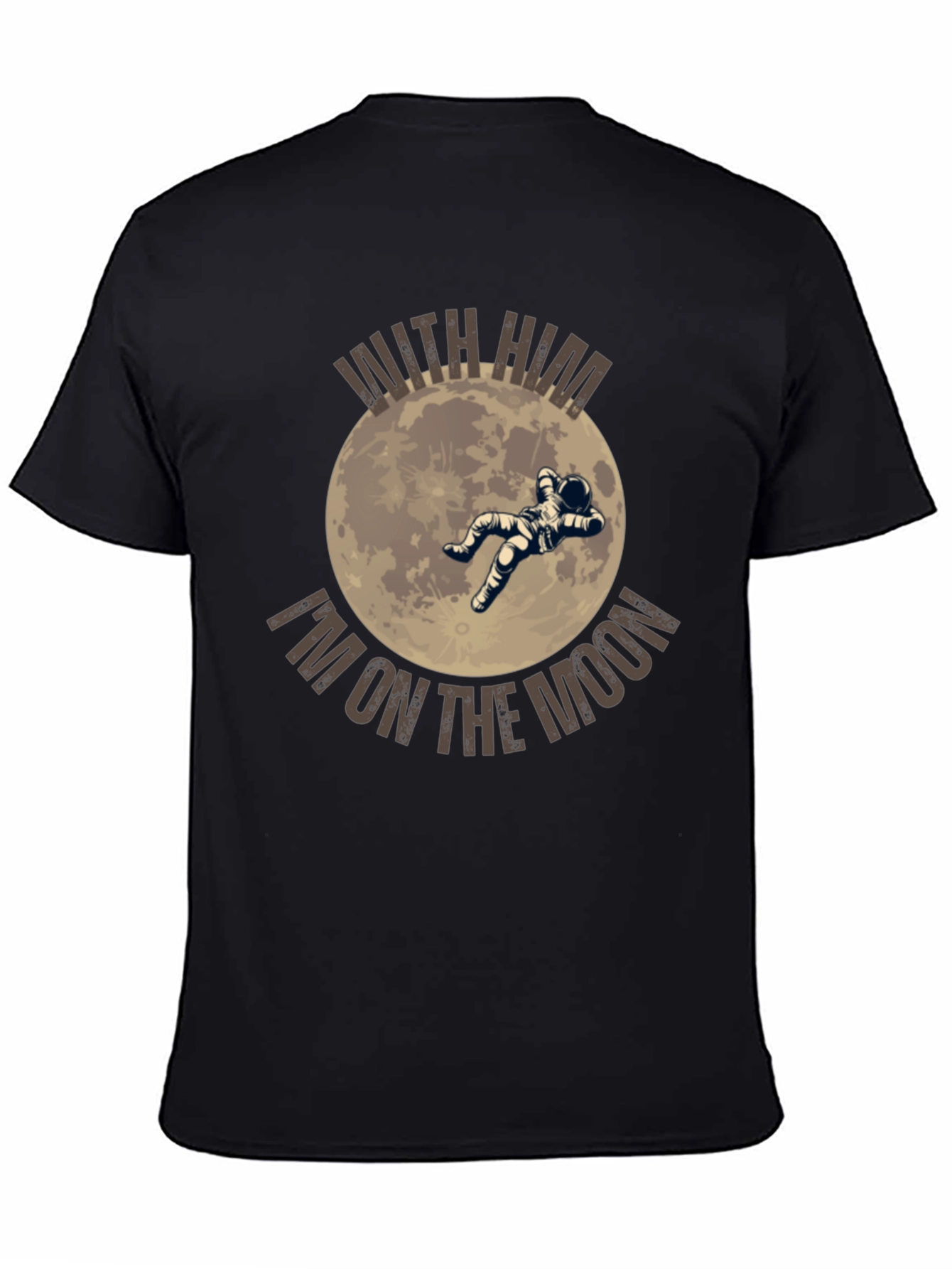 Moon Astronaut Graphic Tee - With Him Im On The Moon