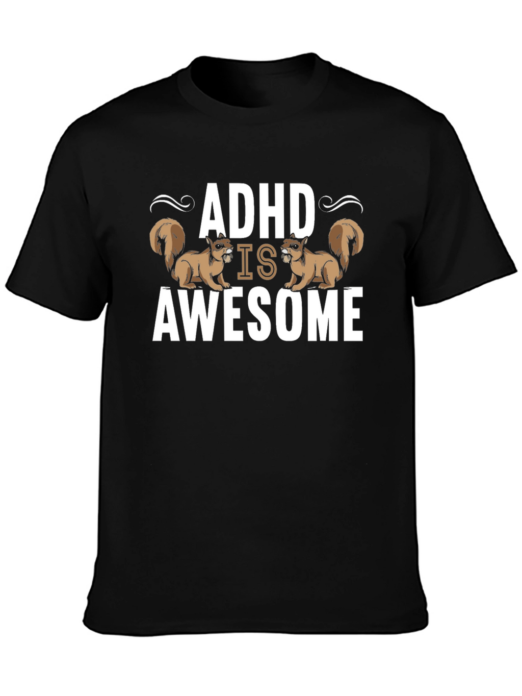 ADHD Is Awesome Squirrel T-Shirt - Black Cotton Tee