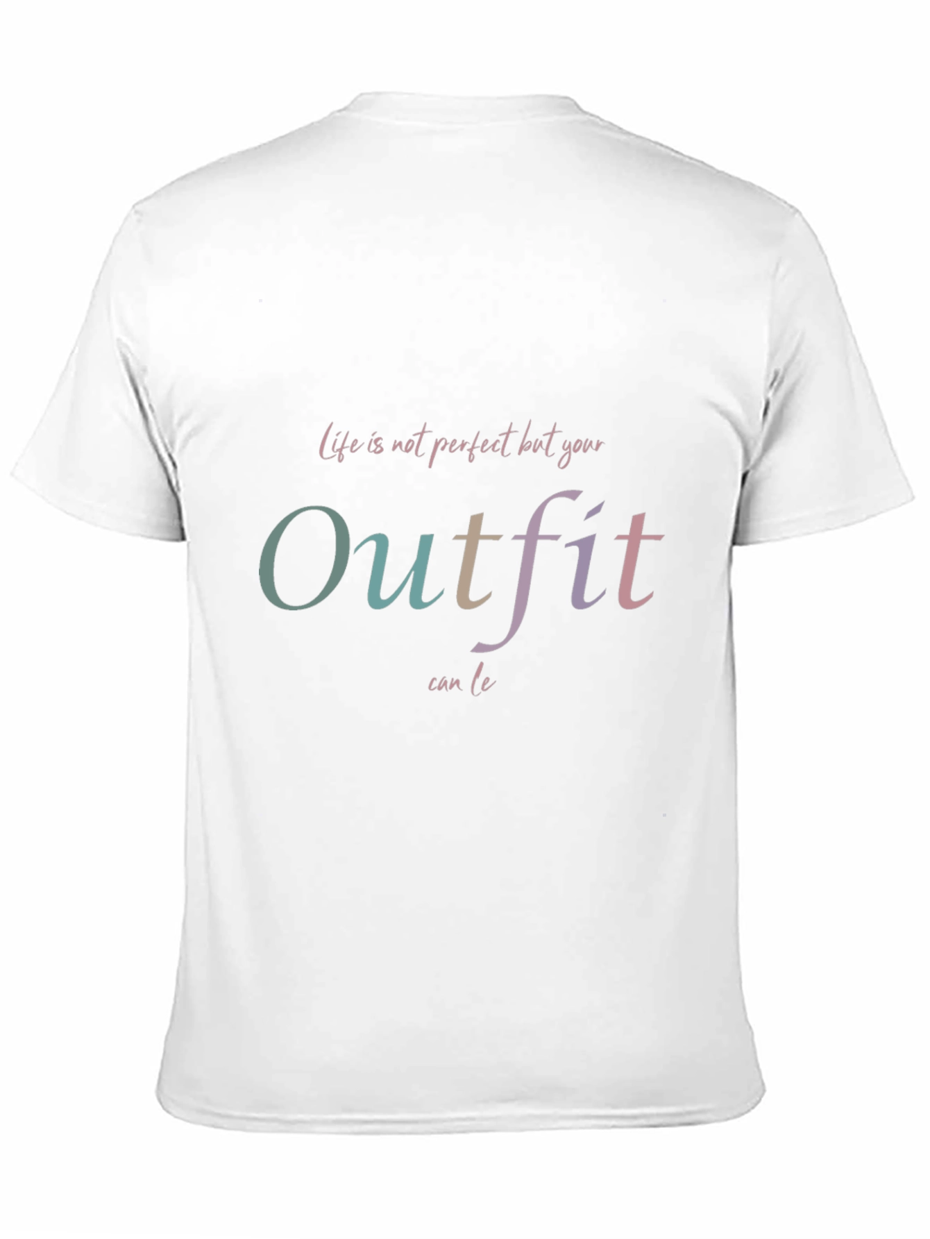 Outfit T-Shirt: Life is not perfect