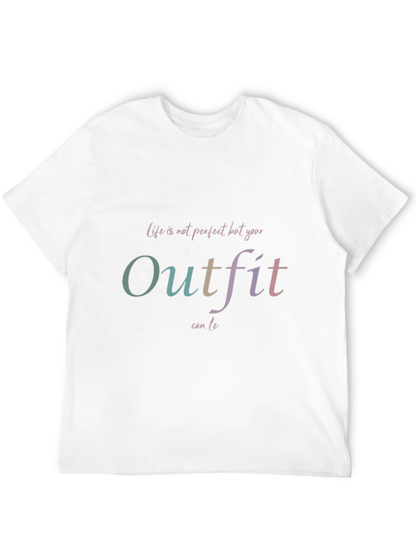 Outfit T-Shirt: Life is not perfect