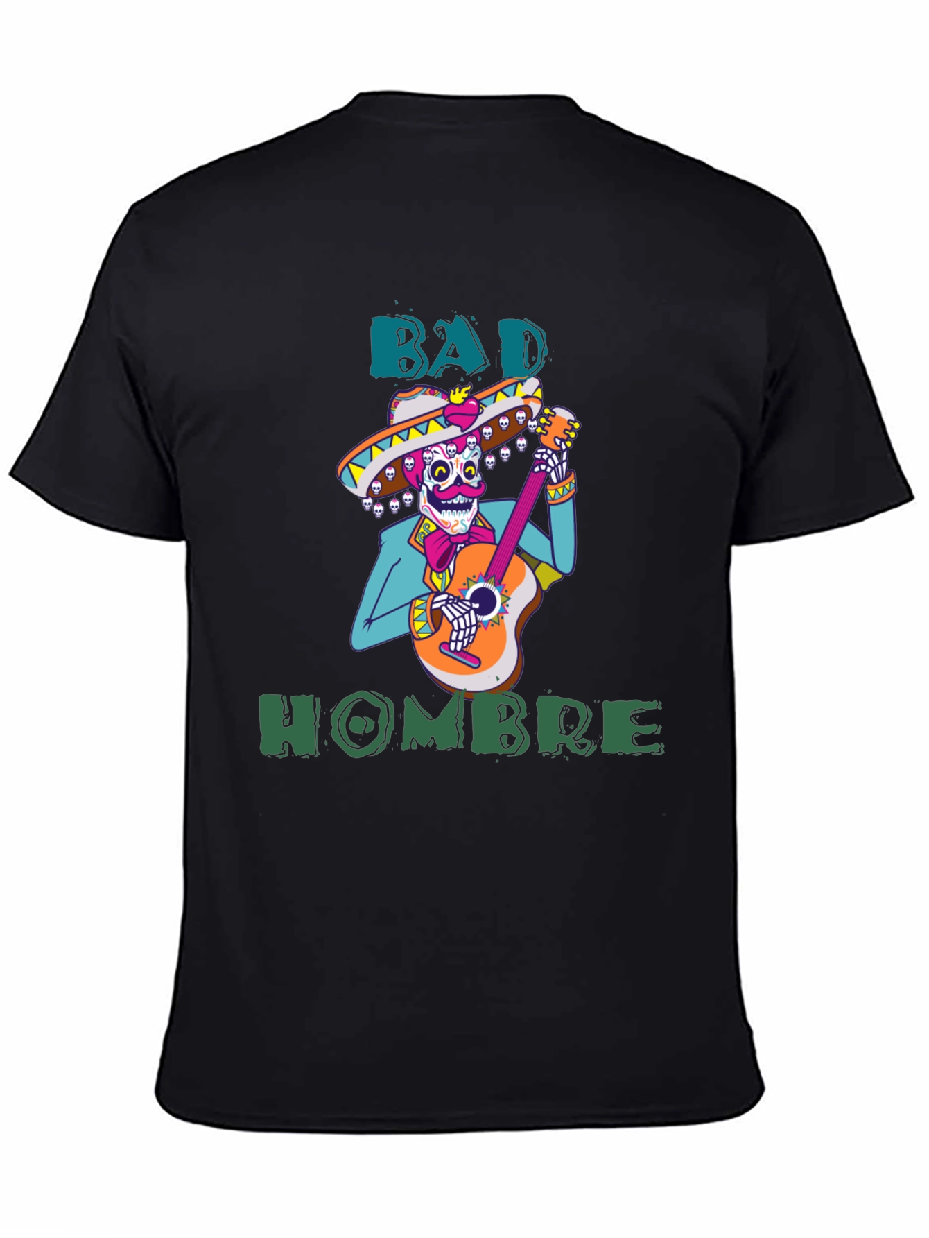 Bad Hombre T-Shirt - Mariachi Skeleton Graphic Tee