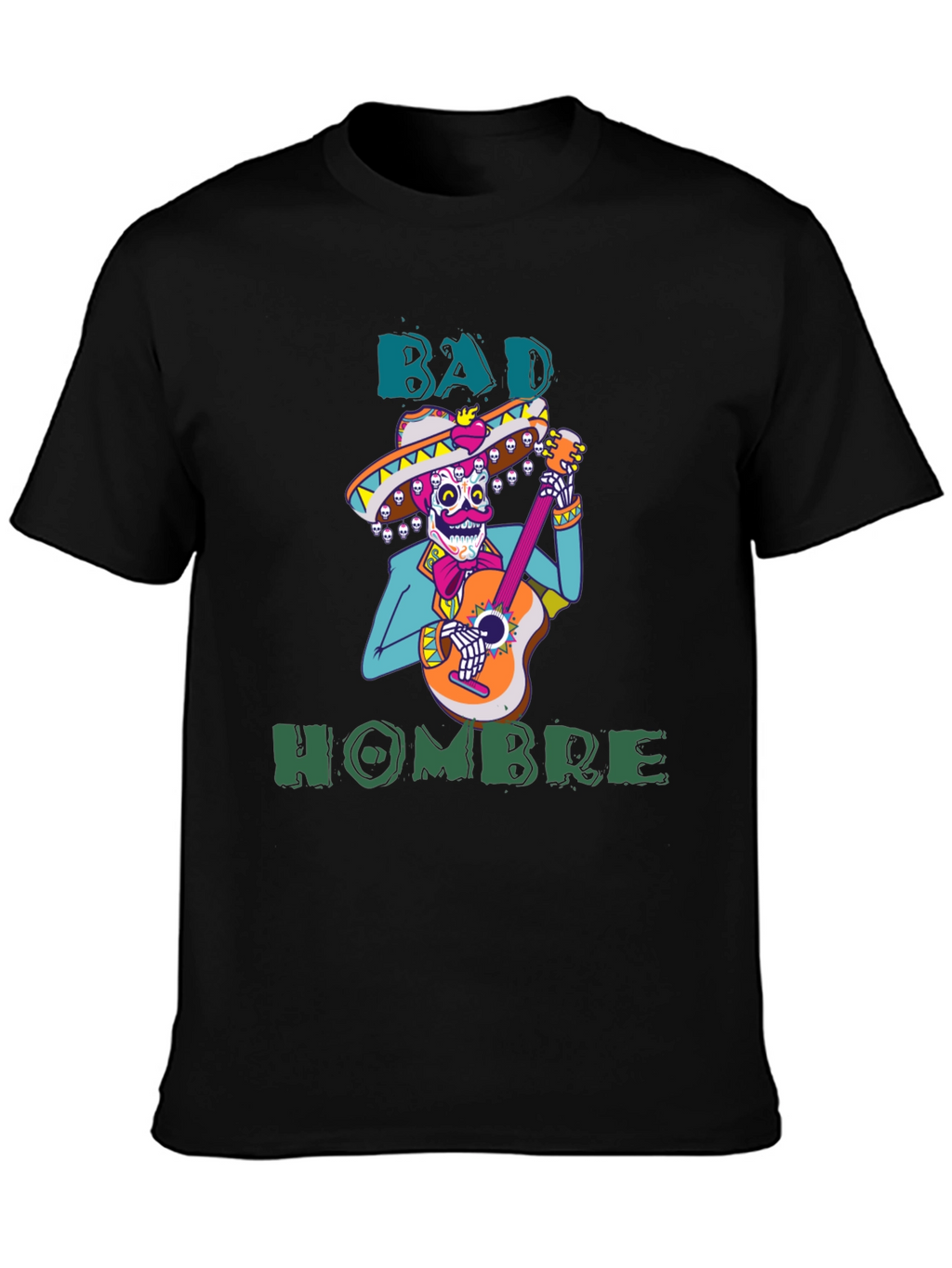 Bad Hombre T-Shirt - Mariachi Skeleton Graphic Tee