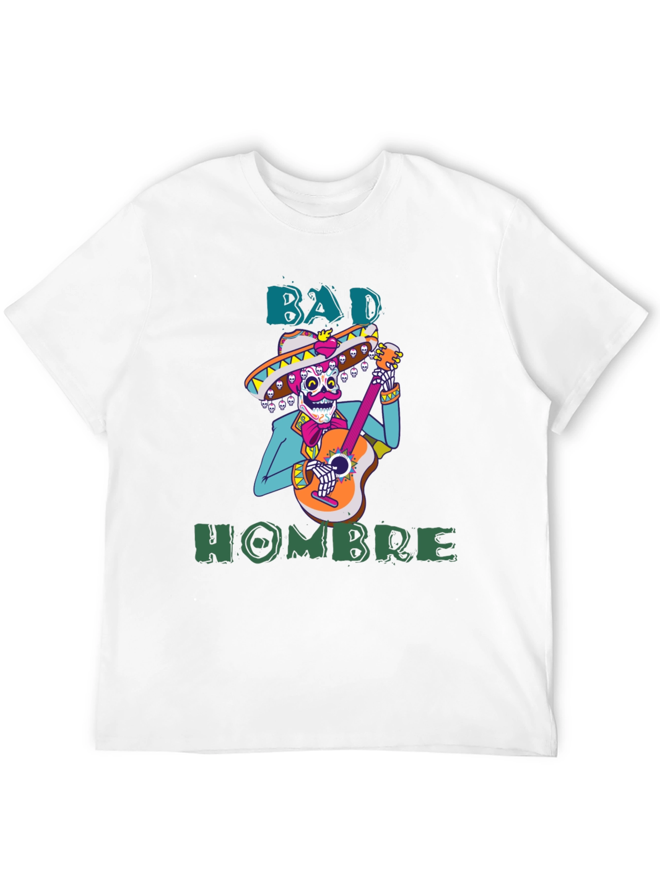 Bad Hombre T-Shirt - Mariachi Skeleton Graphic Tee