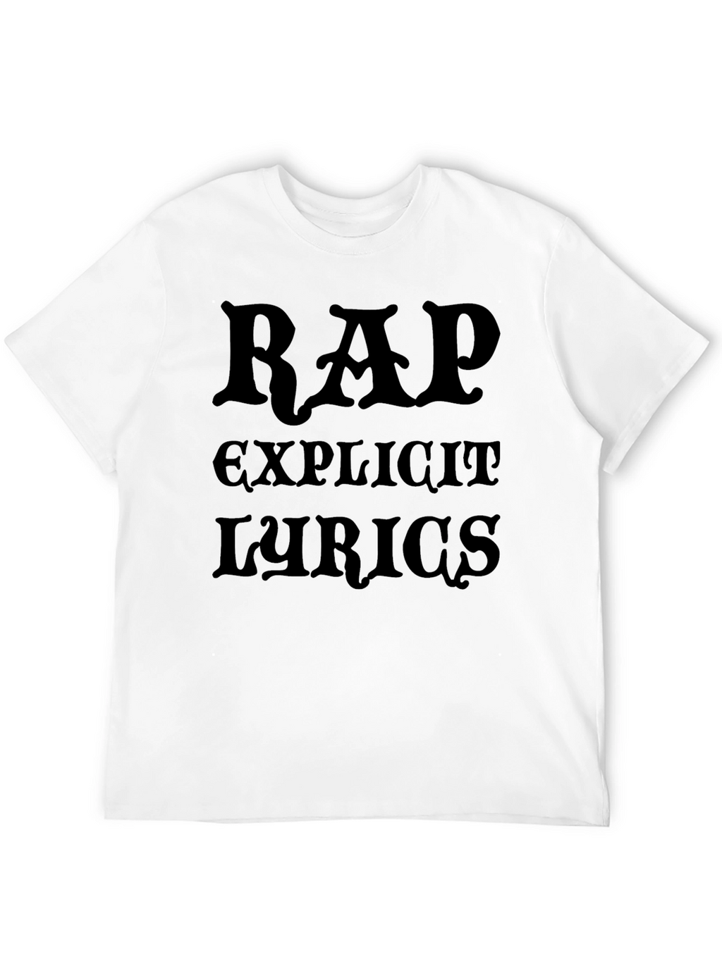 Rap Explicit Lyrics Black Graphic Tee Shirt