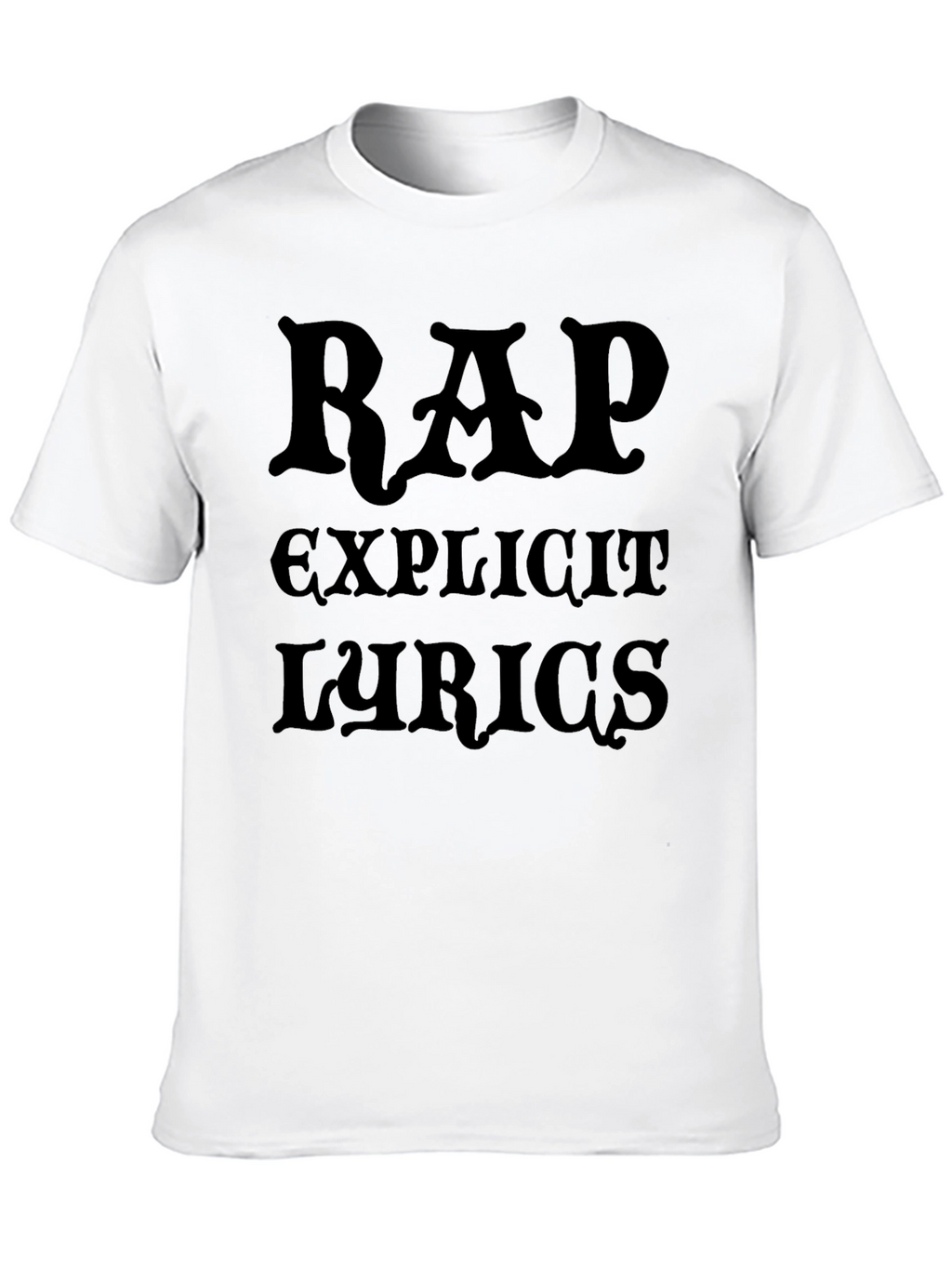 Rap Explicit Lyrics Black Graphic Tee Shirt