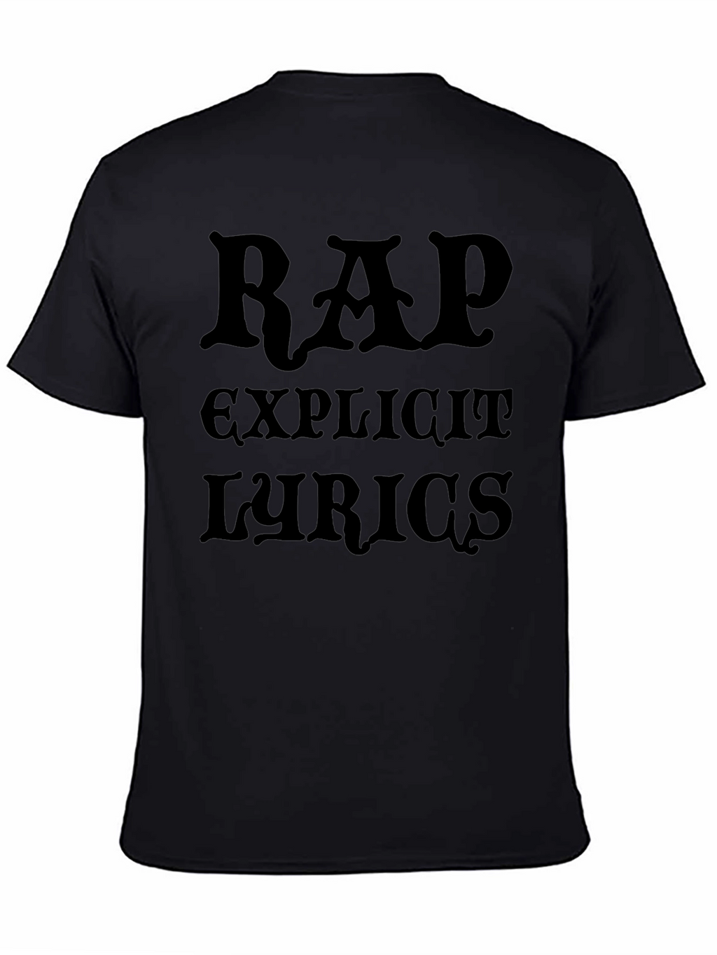 Rap Explicit Lyrics Black Graphic Tee Shirt