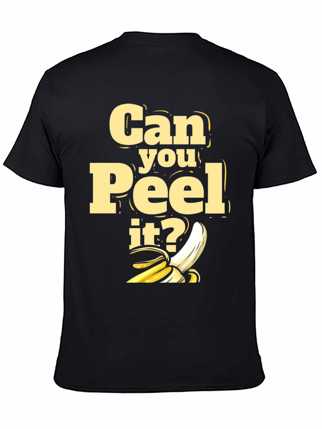 Can You Peel It? Graphic T-Shirt