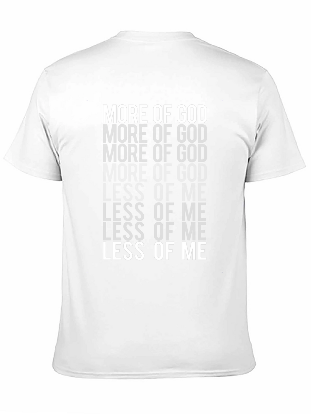 More of God Less of Me Christian T-Shirt