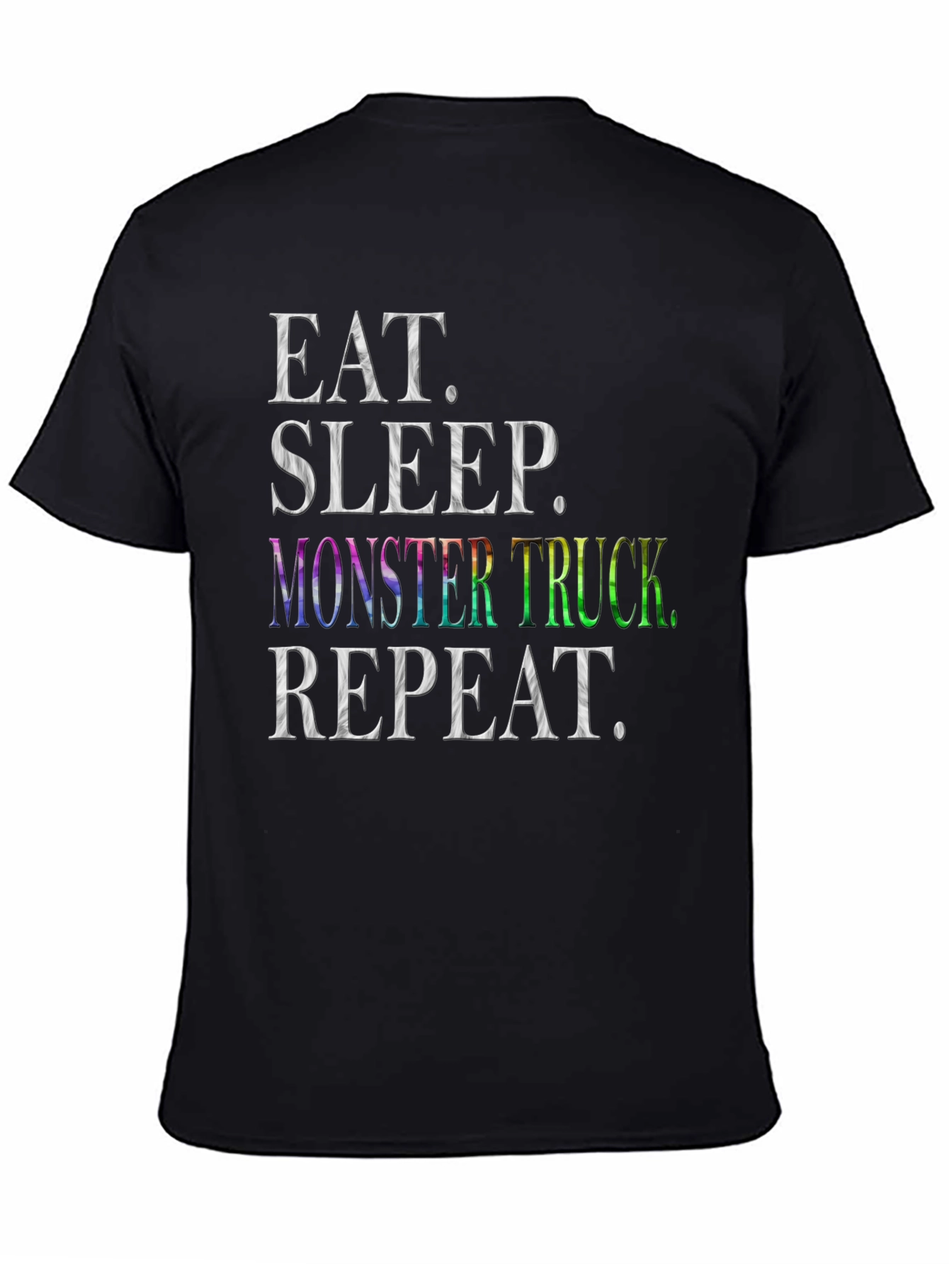 Eat Sleep Monster Truck Repeat Black T-Shirt