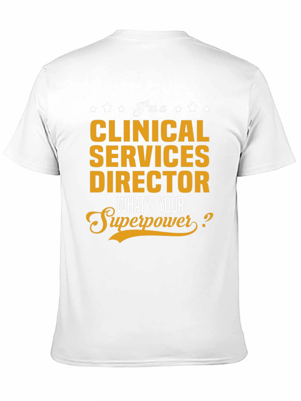 Clinical Services Director Superpower T-Shirt