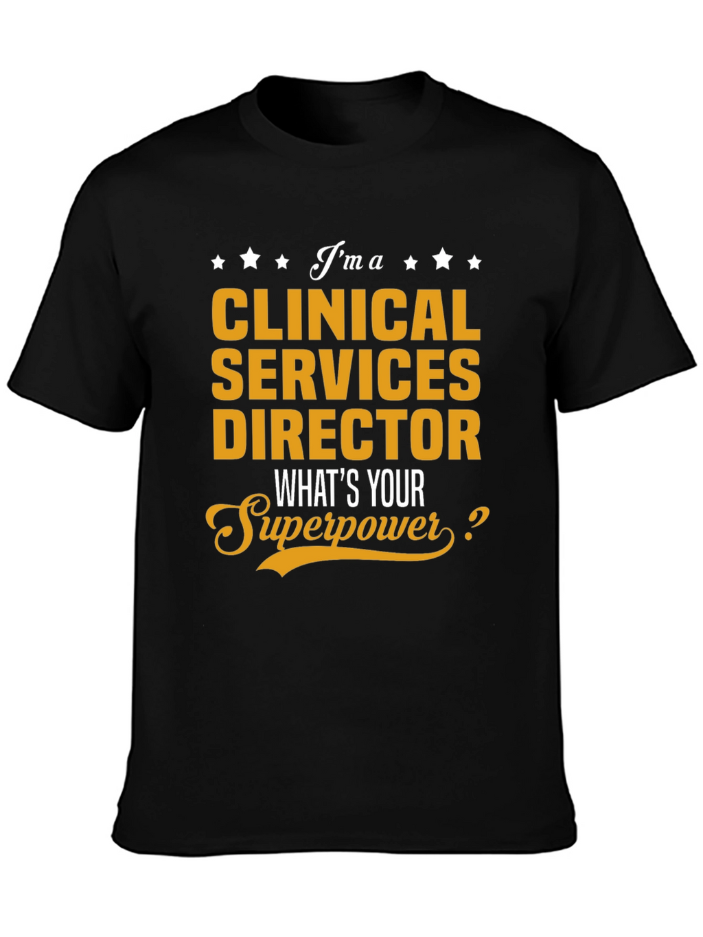 Clinical Services Director Superpower T-Shirt