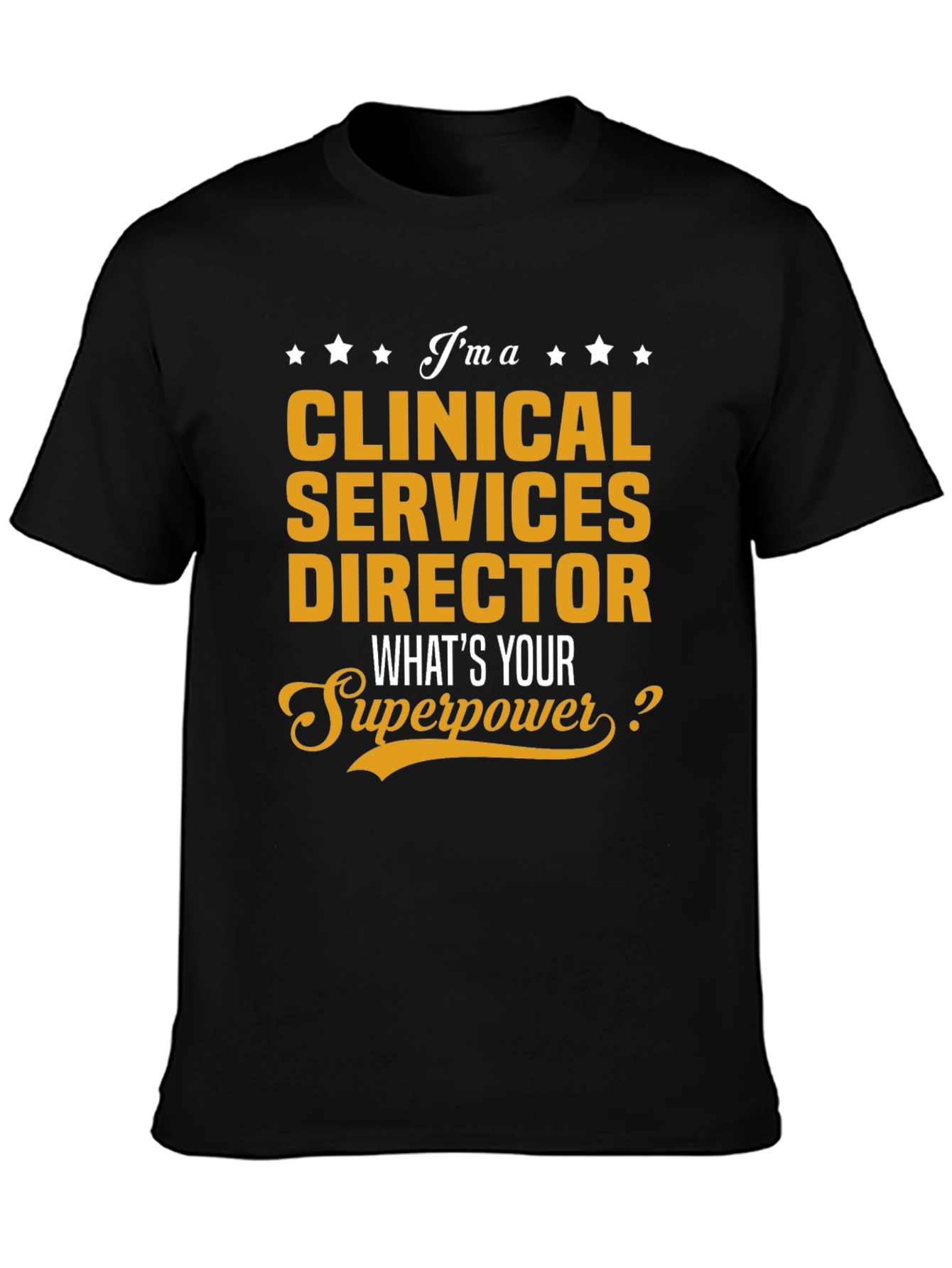 Clinical Services Director Superpower T-Shirt