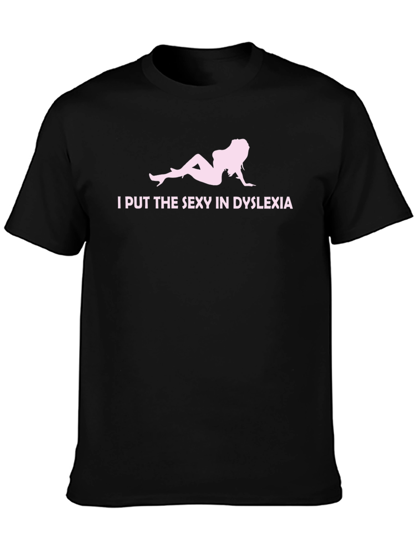 Sexy Dyslexia Black T-Shirt