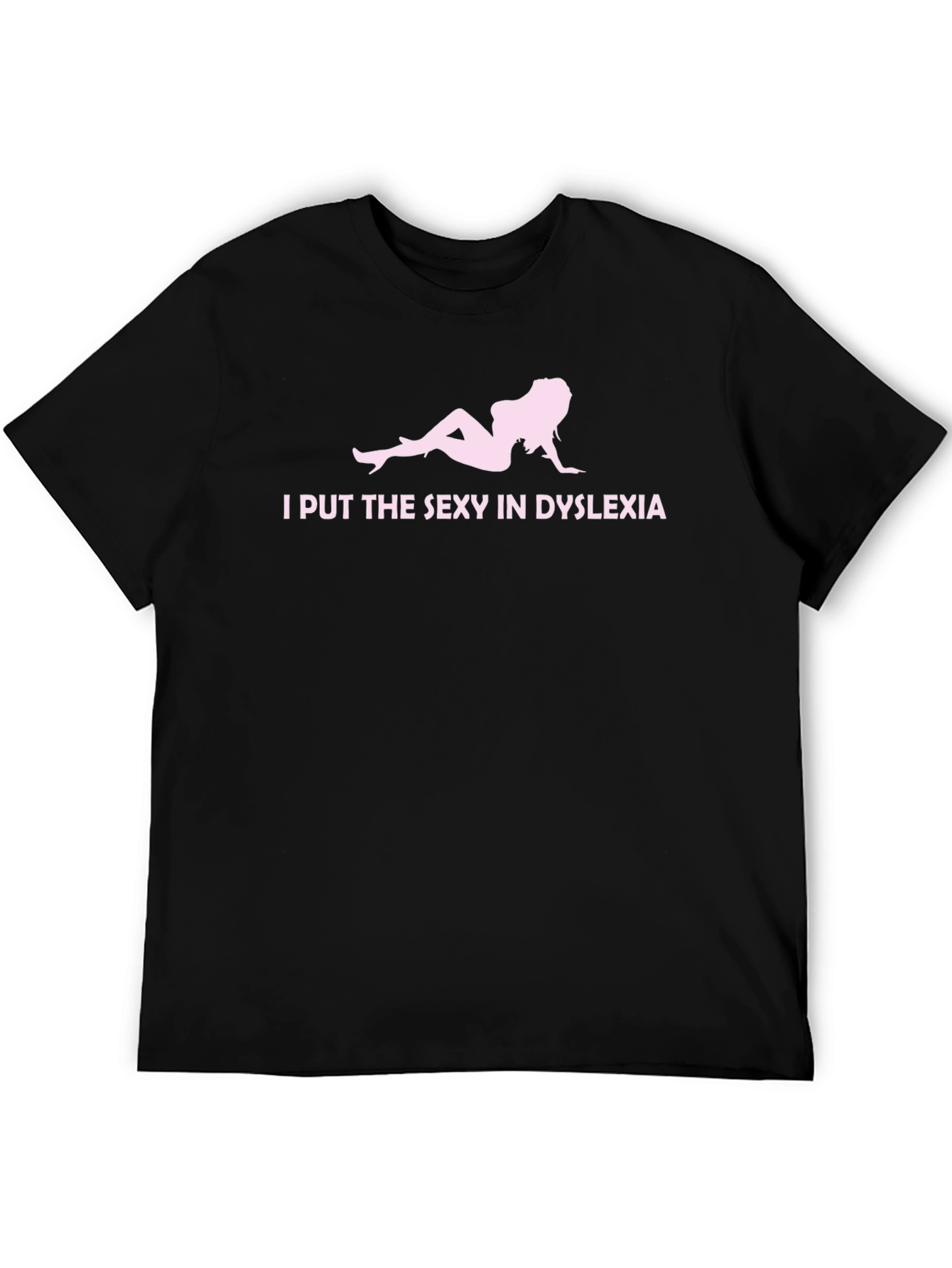Sexy Dyslexia Black T-Shirt