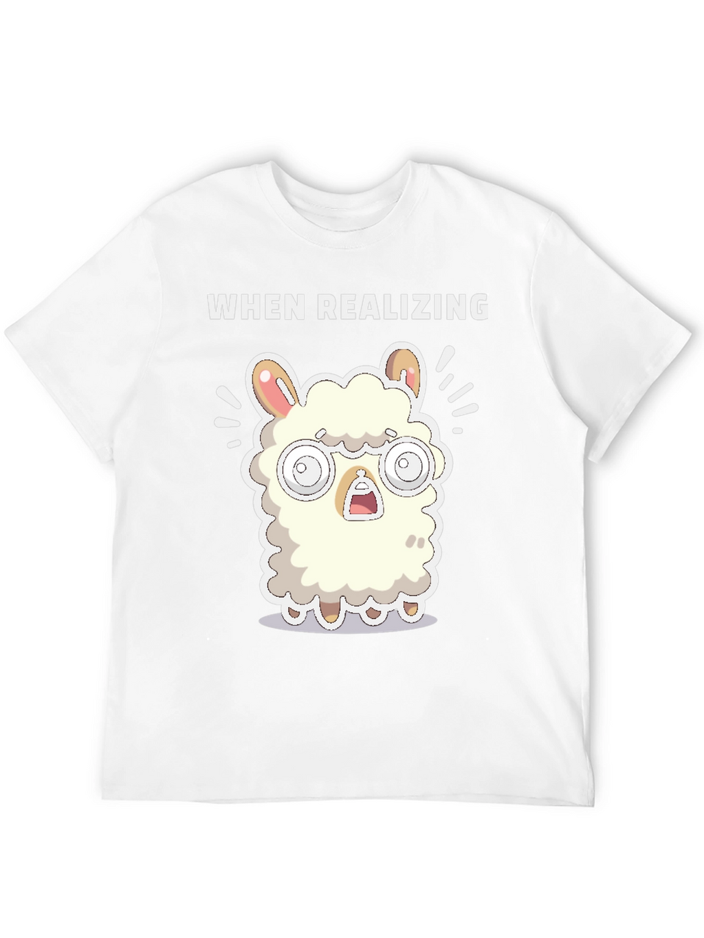 When Realizing Llama T-Shirt - Funny Graphic Tee