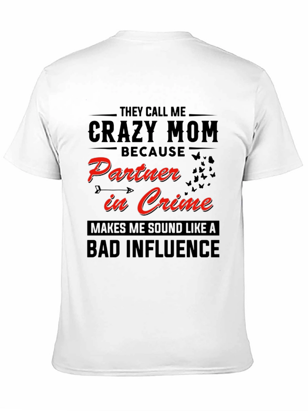 Crazy Mom T-Shirt - Partner in Crime Graphic Tee