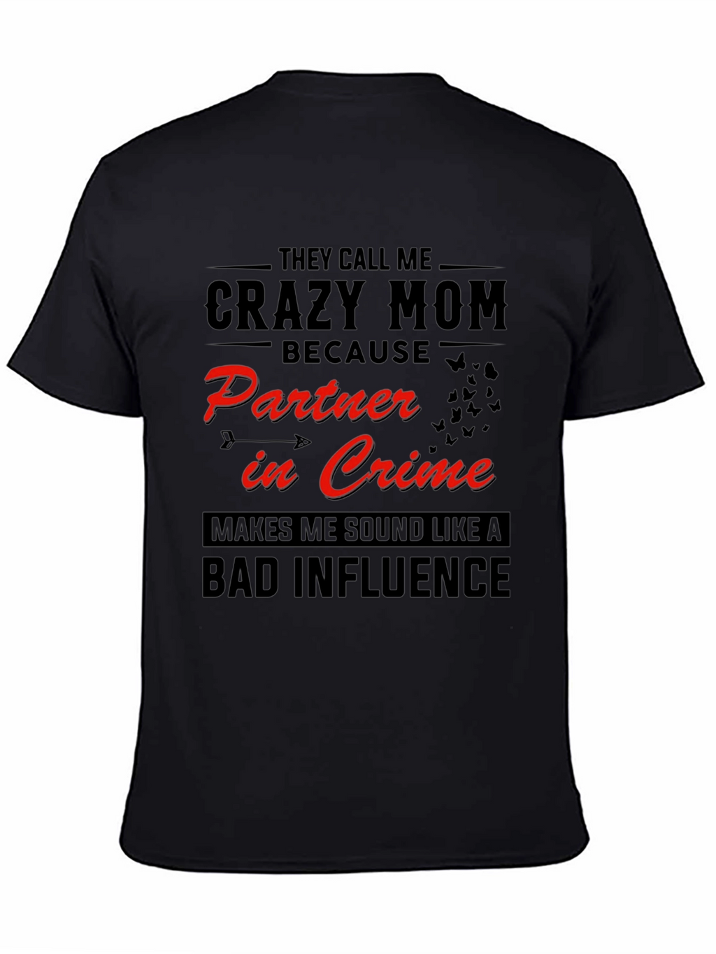 Crazy Mom T-Shirt - Partner in Crime Graphic Tee