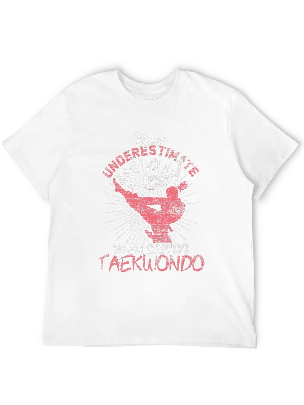 Never Underestimate a Taekwondo Girl T-Shirt