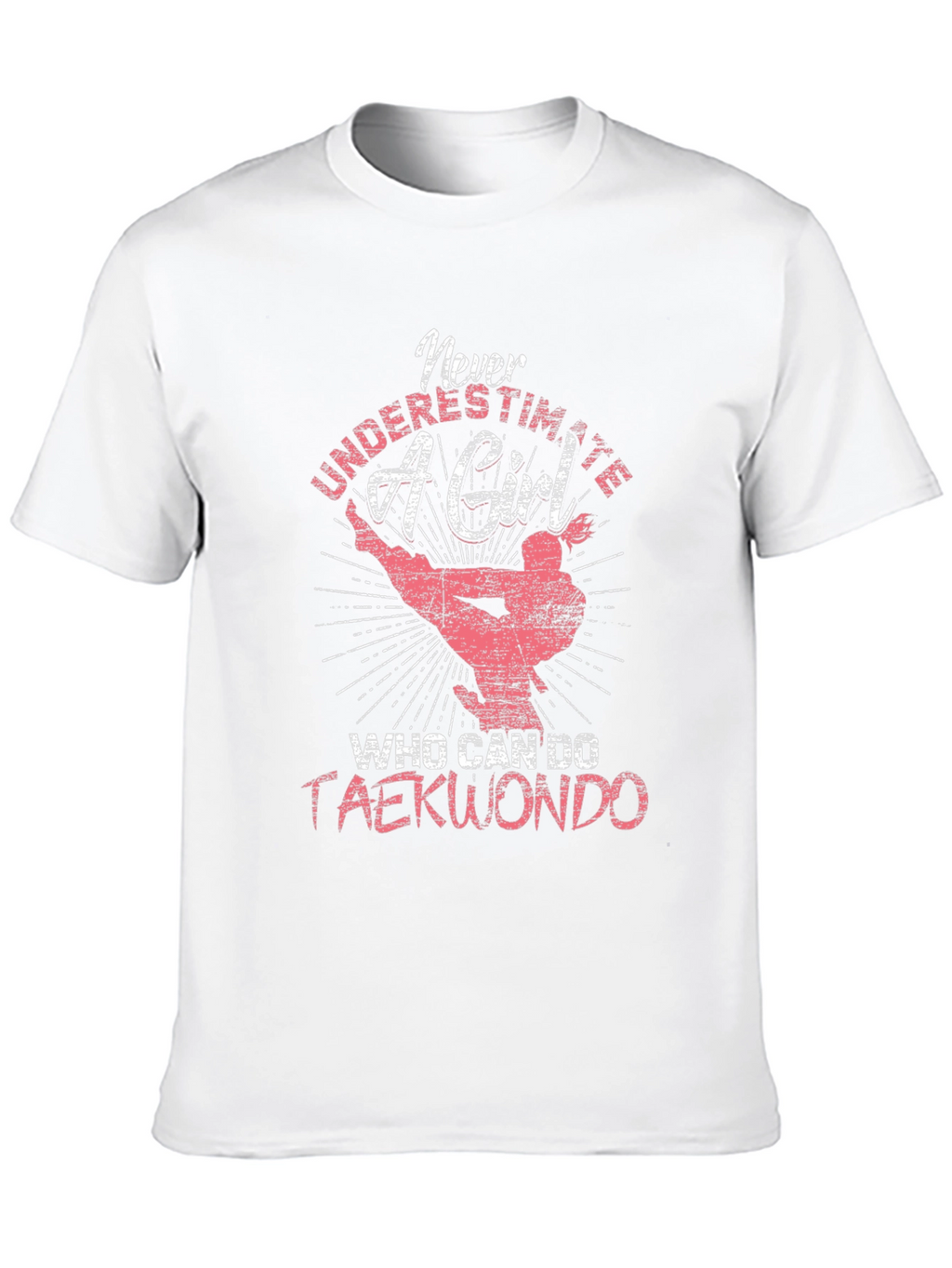 Never Underestimate a Taekwondo Girl T-Shirt
