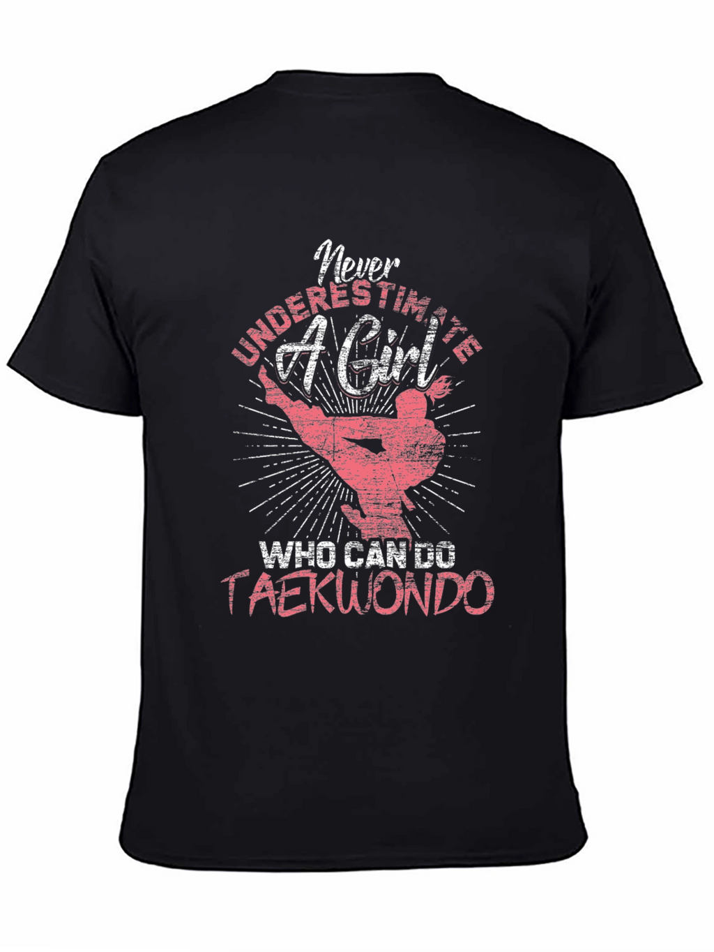 Never Underestimate a Taekwondo Girl T-Shirt