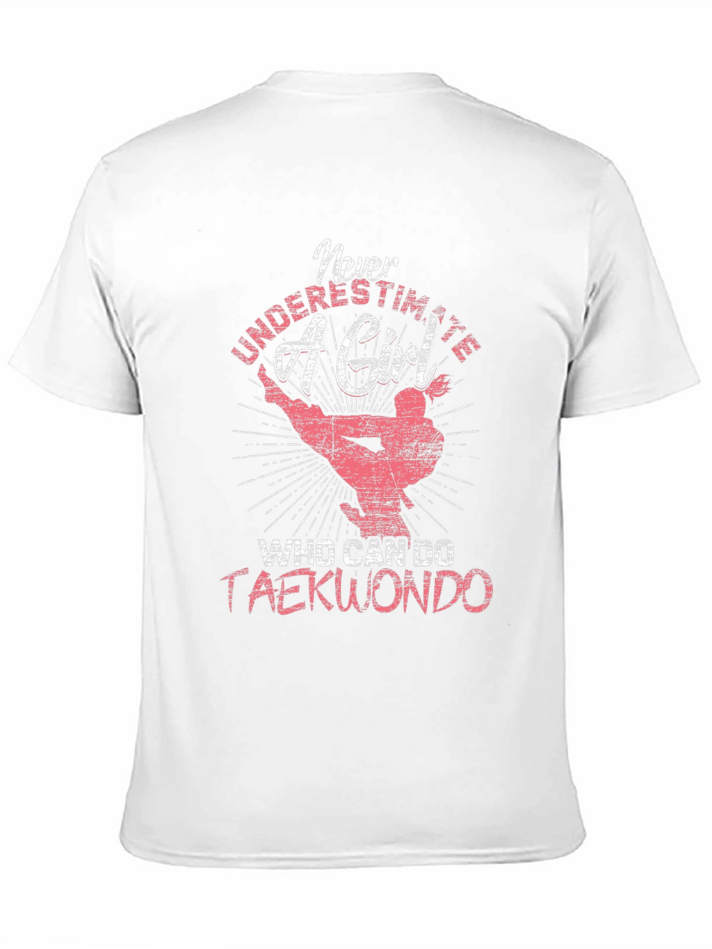Never Underestimate a Taekwondo Girl T-Shirt