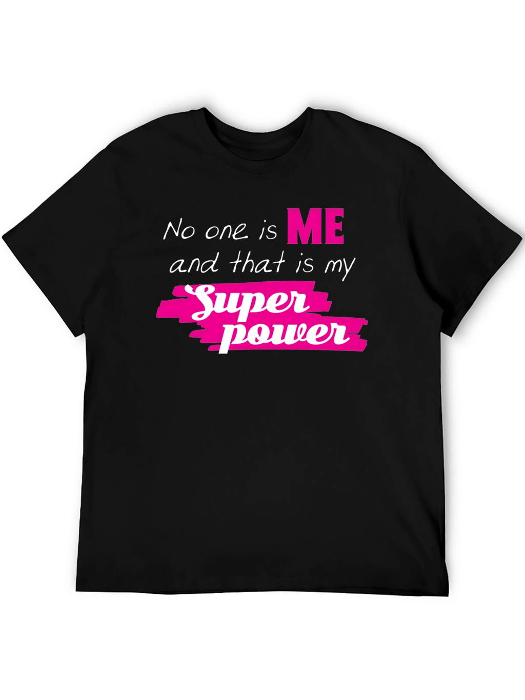 My Superpower Tee - Black Graphic T-Shirt
