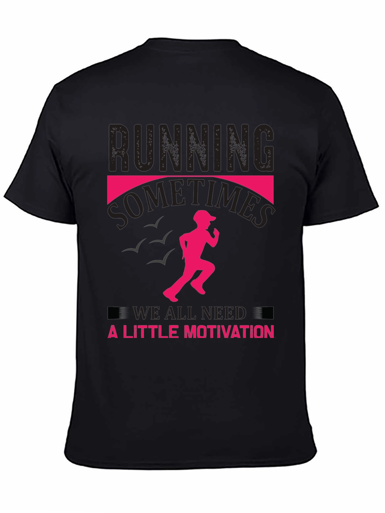 Running Motivation T-Shirt -  Mens Black Tee