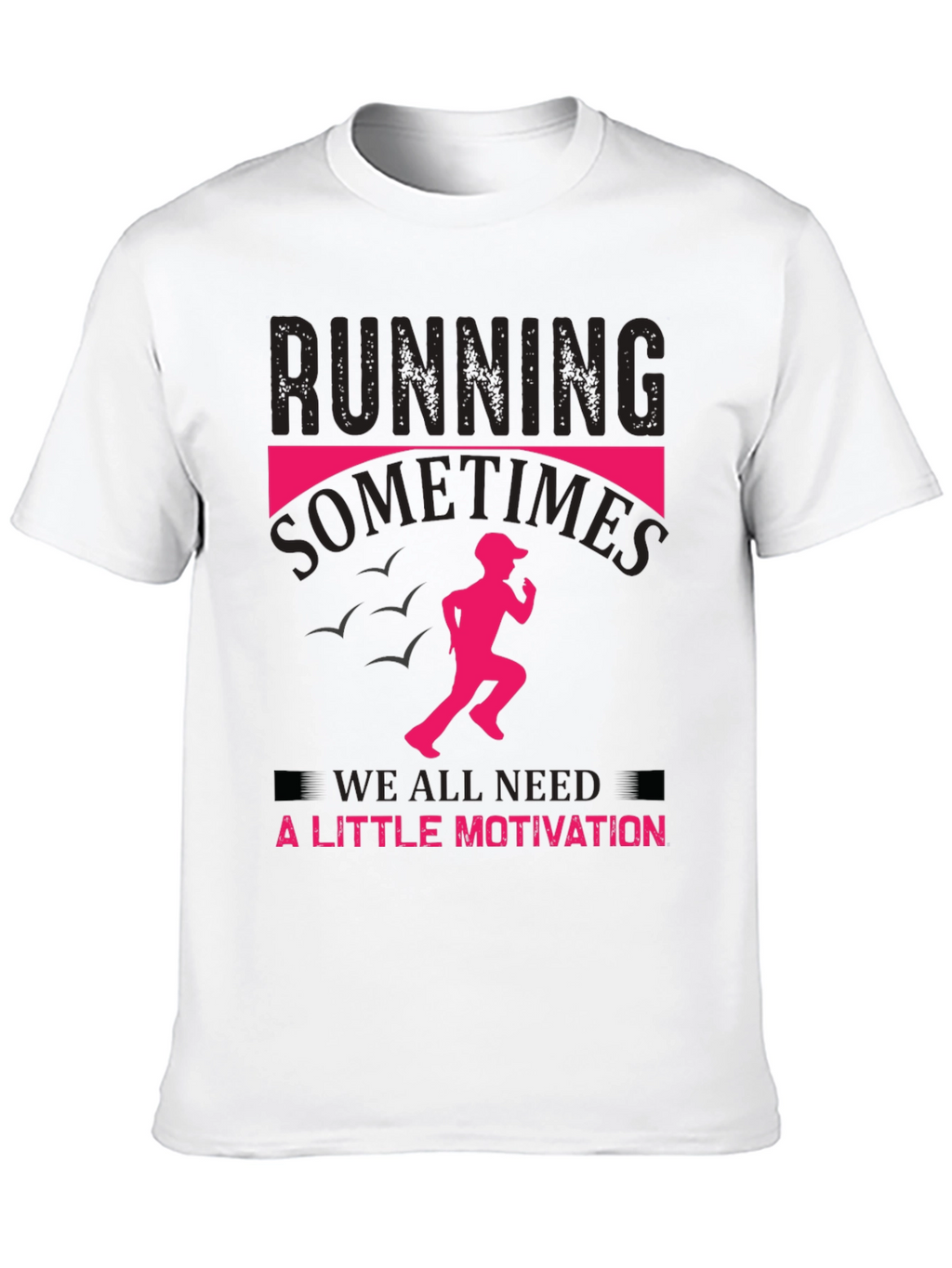 Running Motivation T-Shirt -  Mens Black Tee
