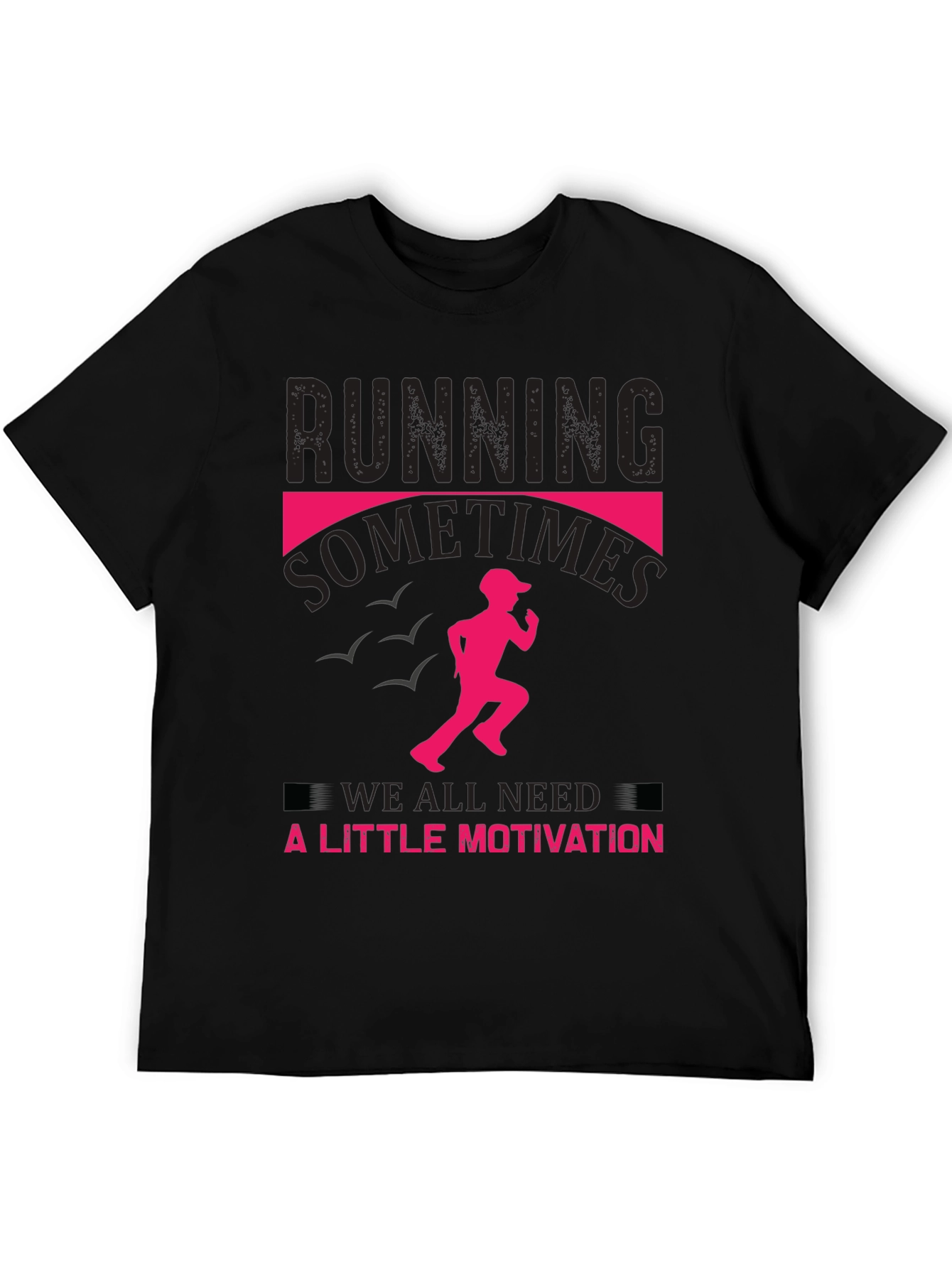 Running Motivation T-Shirt -  Mens Black Tee