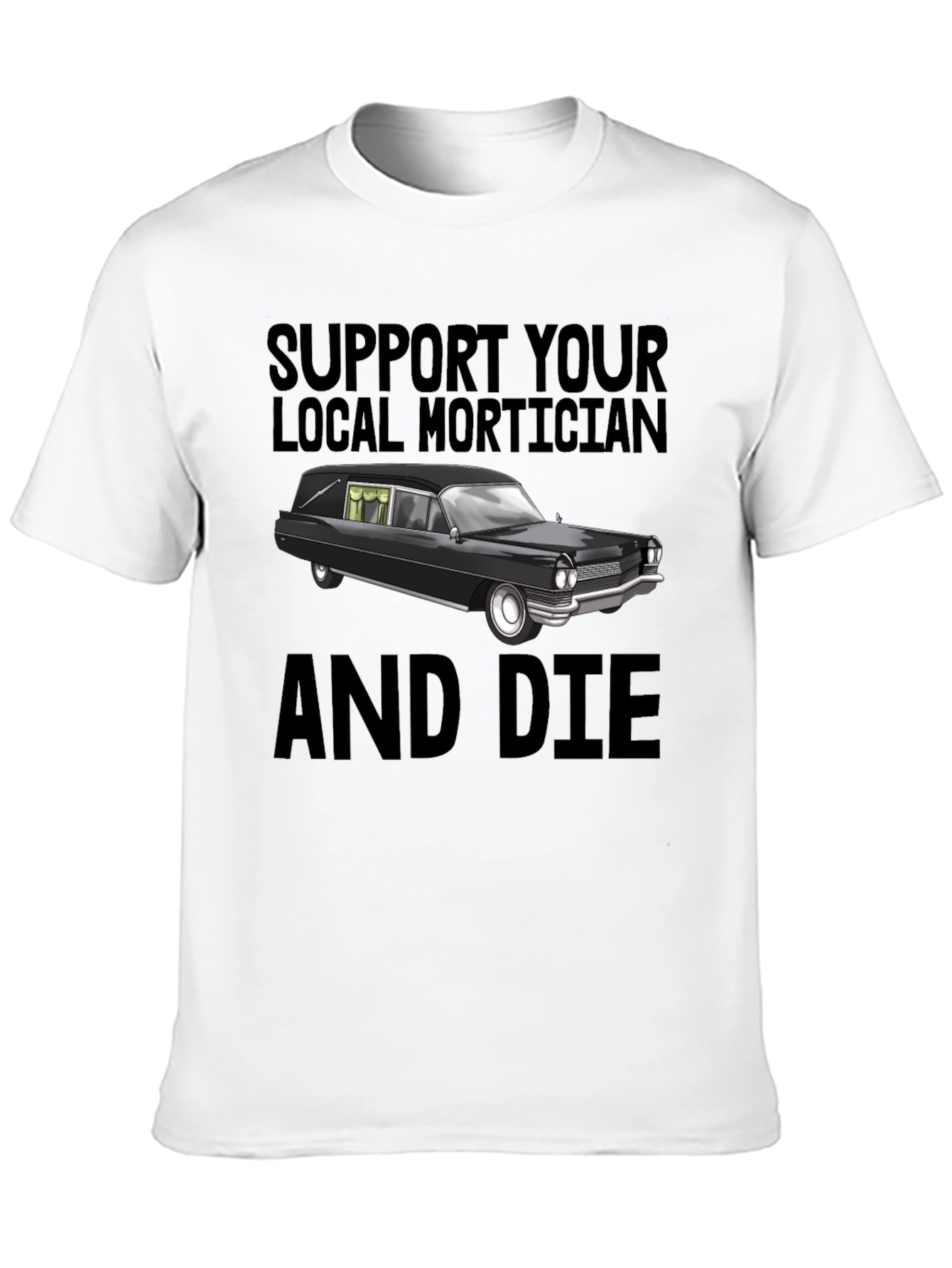 Support Your Local Mortician T-Shirt