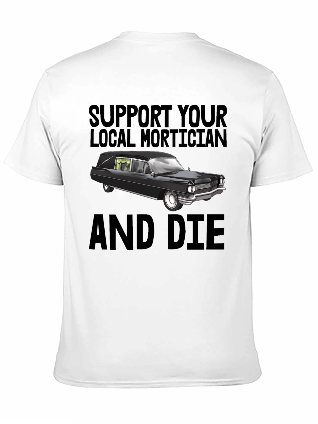 Support Your Local Mortician T-Shirt