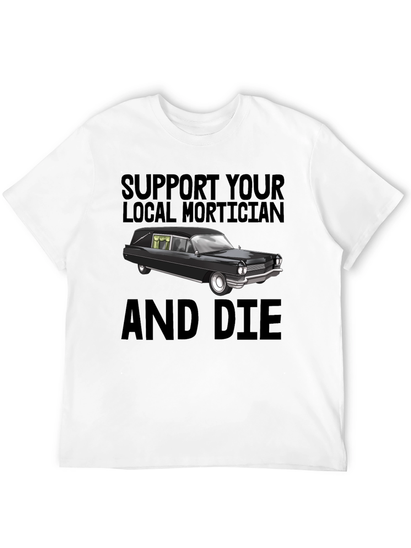 Support Your Local Mortician T-Shirt