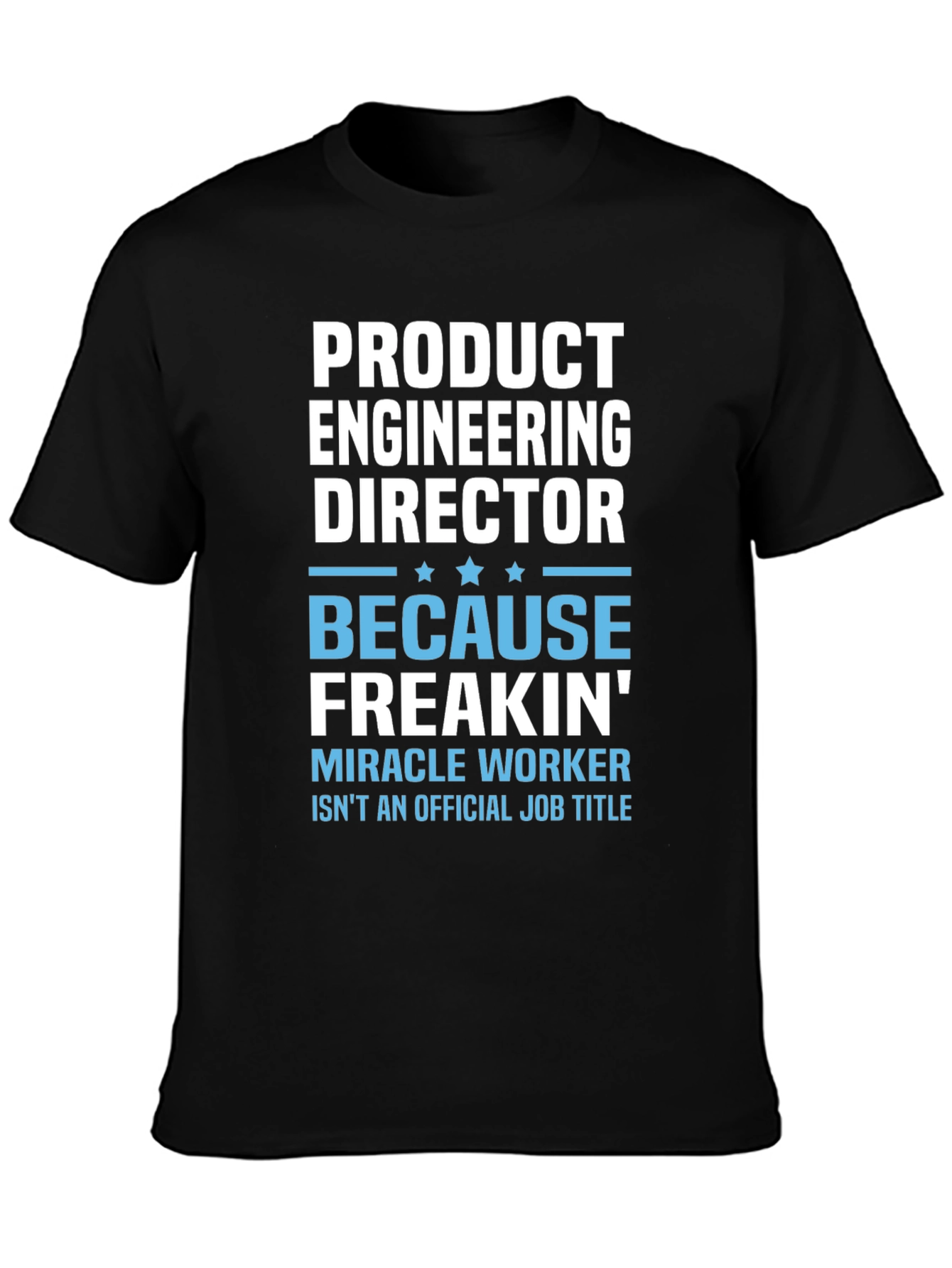 Product Engineering Director T-Shirt Funny Job Title Tee