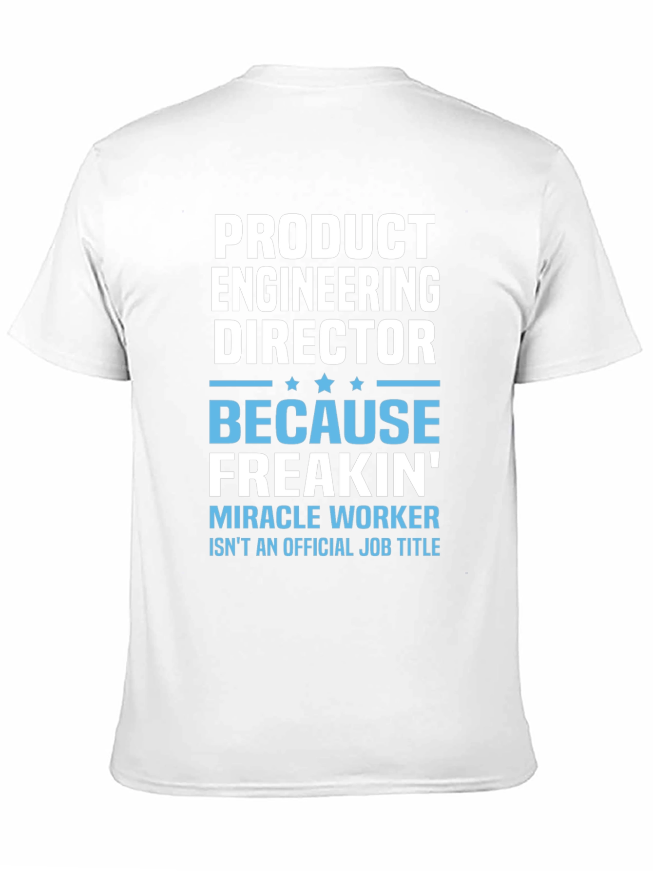 Product Engineering Director T-Shirt Funny Job Title Tee