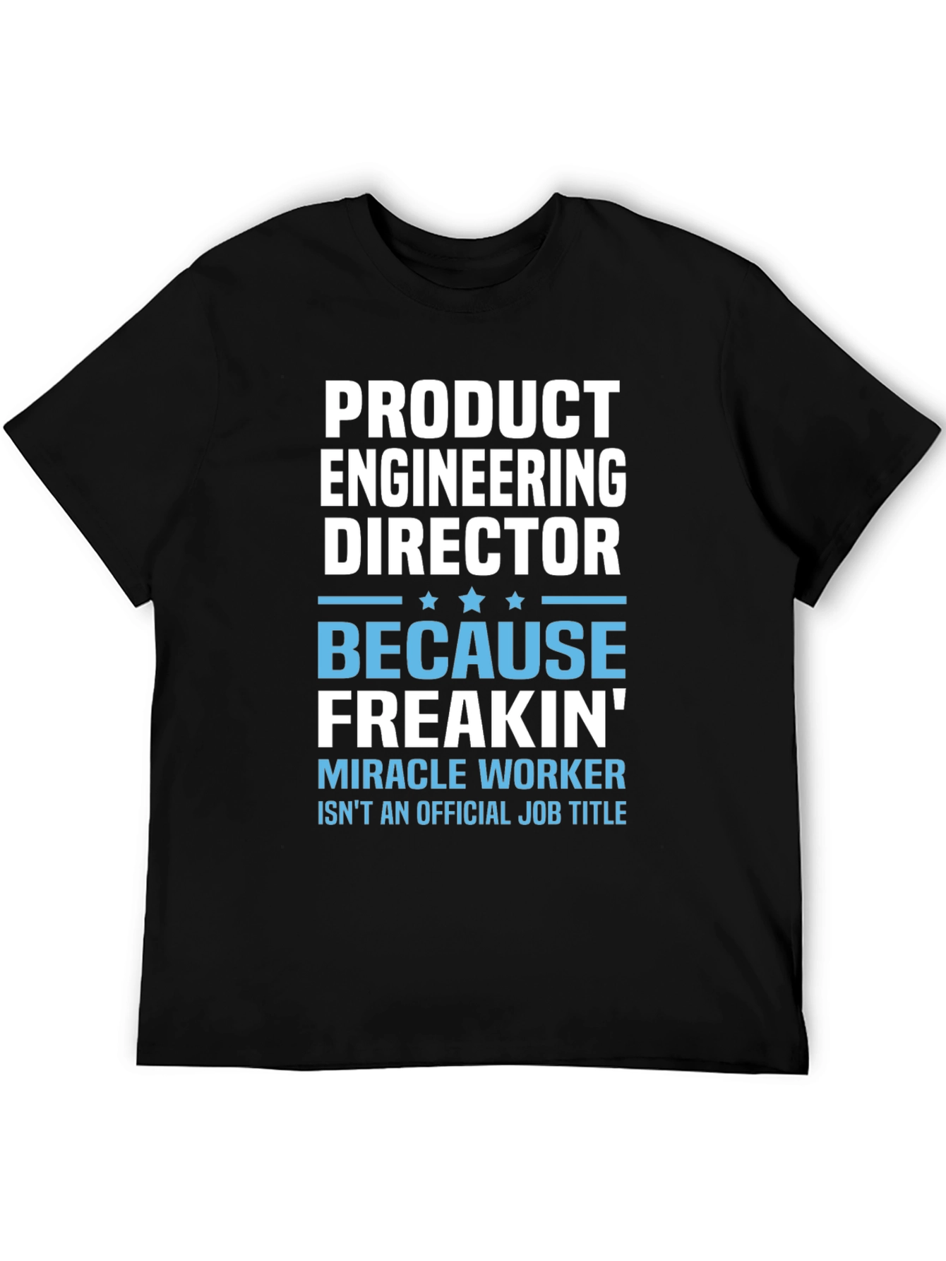 Product Engineering Director T-Shirt Funny Job Title Tee