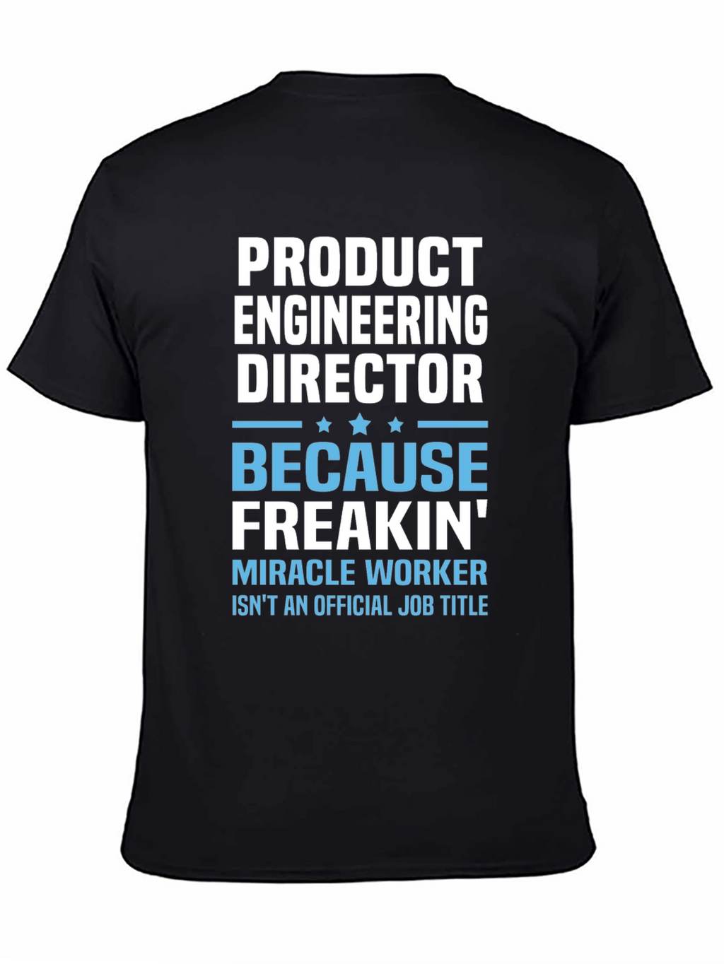 Product Engineering Director T-Shirt Funny Job Title Tee