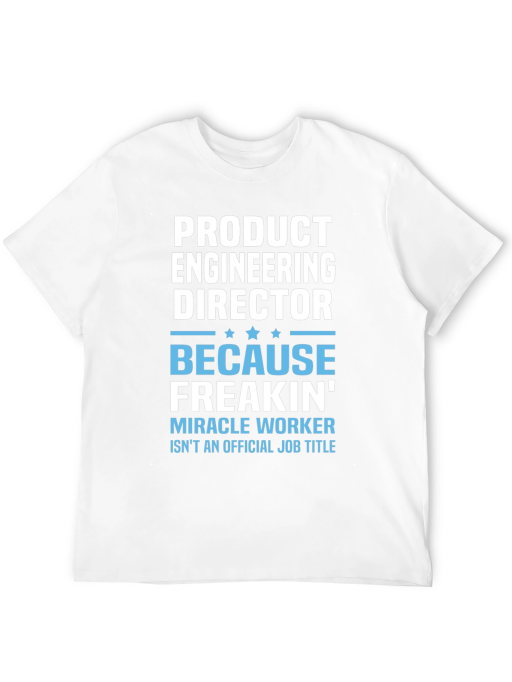 Product Engineering Director T-Shirt Funny Job Title Tee