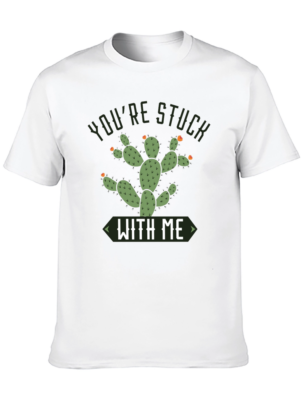 Youre Stuck With Me Cactus Graphic Tee