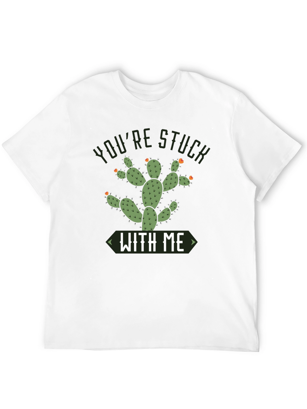 Youre Stuck With Me Cactus Graphic Tee