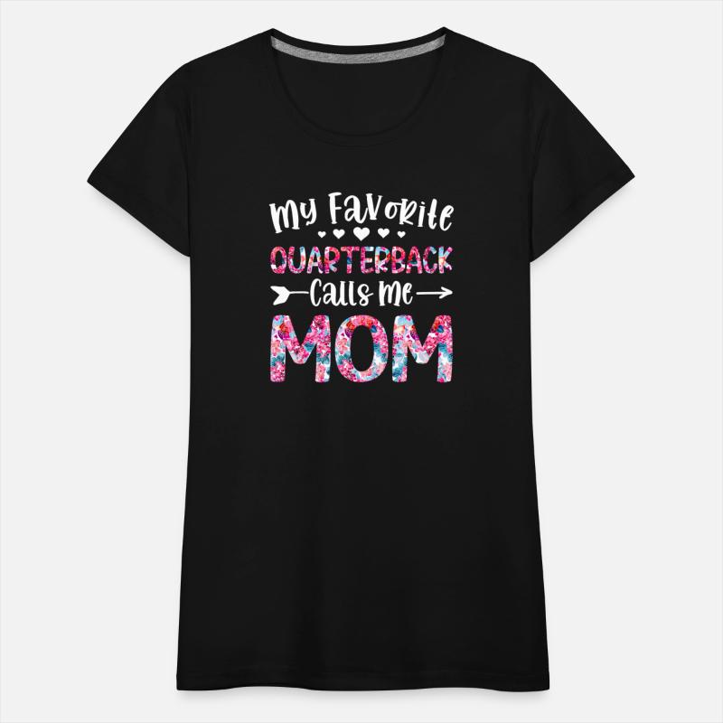 My Favorite Quarterback Calls Me Mom
