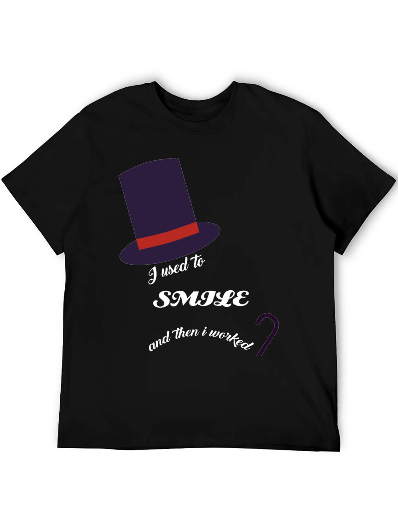 I Used To Smile Then I Worked T-Shirt