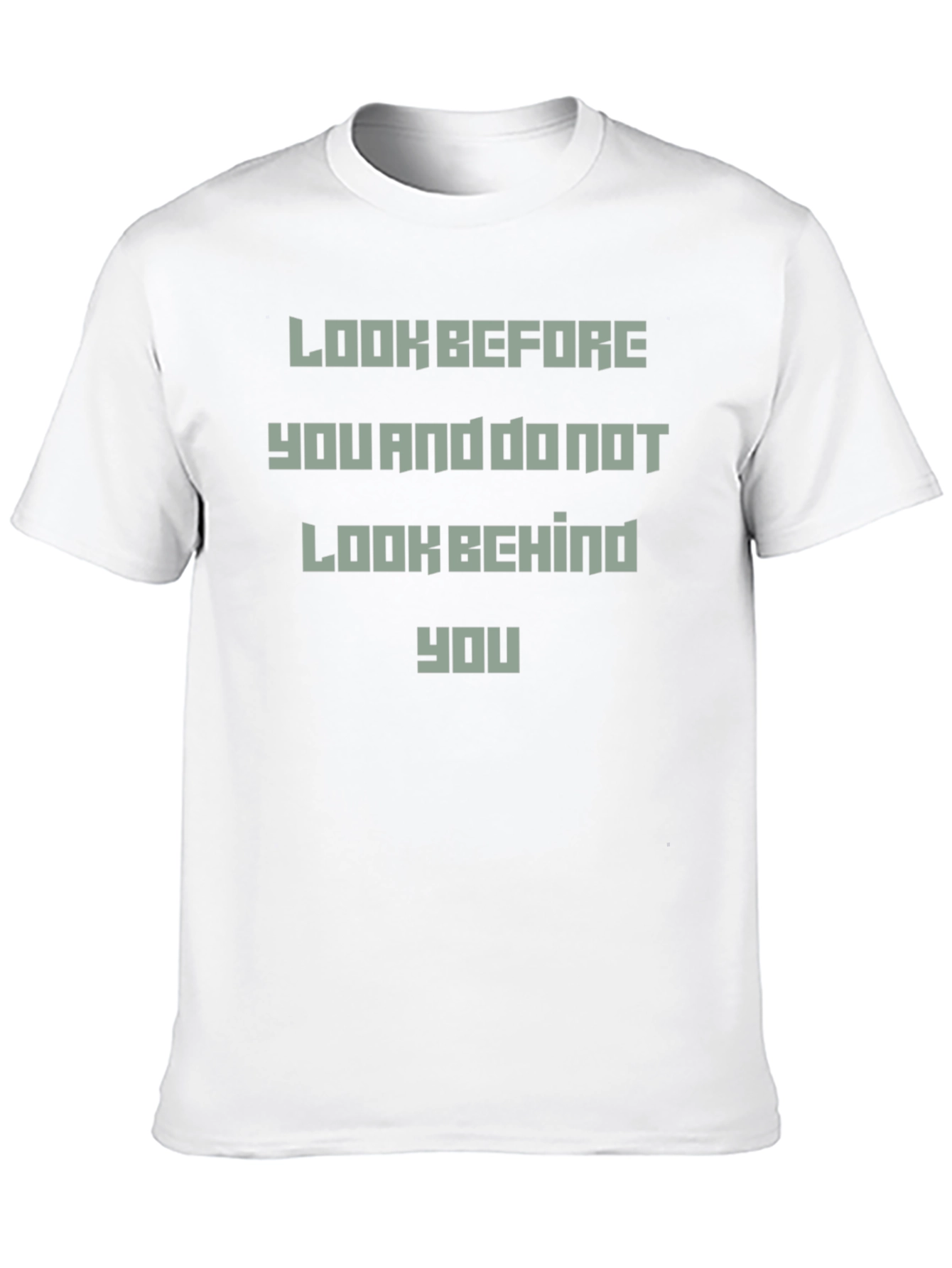 Look Before You T-Shirt - Motivational Tee
