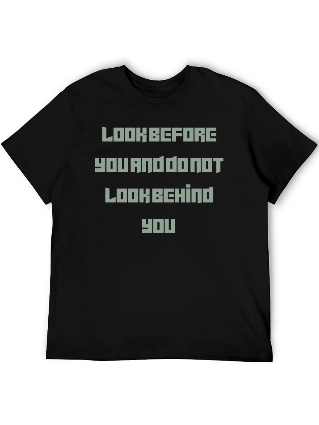 Look Before You T-Shirt - Motivational Tee
