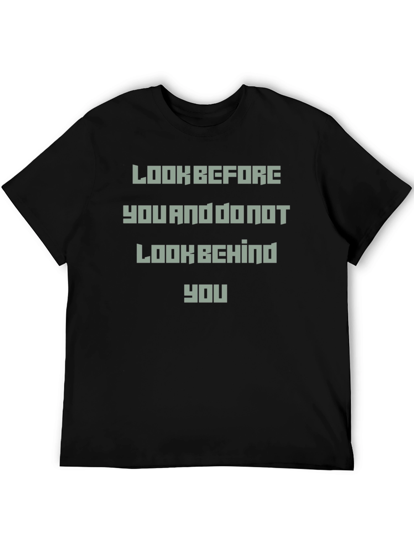 Look Before You T-Shirt - Motivational Tee