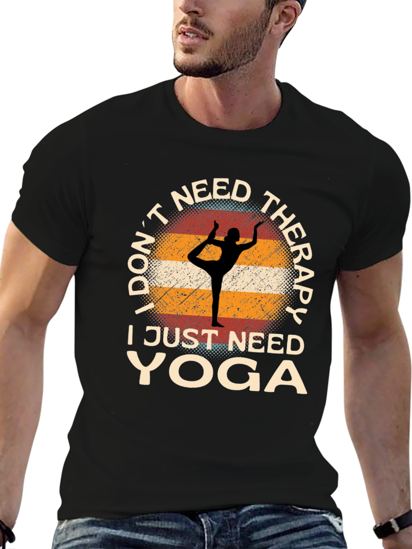 Yoga Therapy T-Shirt:  I Dont Need Therapy I Just Need Yoga